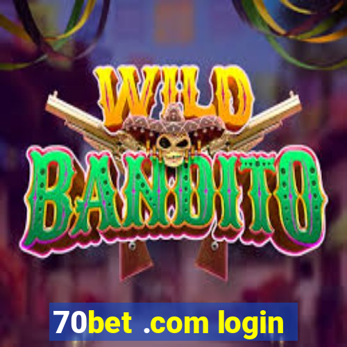 70bet .com login